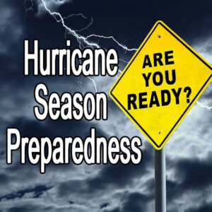 Hurricane Season, prepared, preparedness